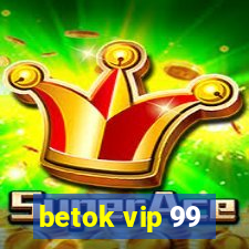 betok vip 99